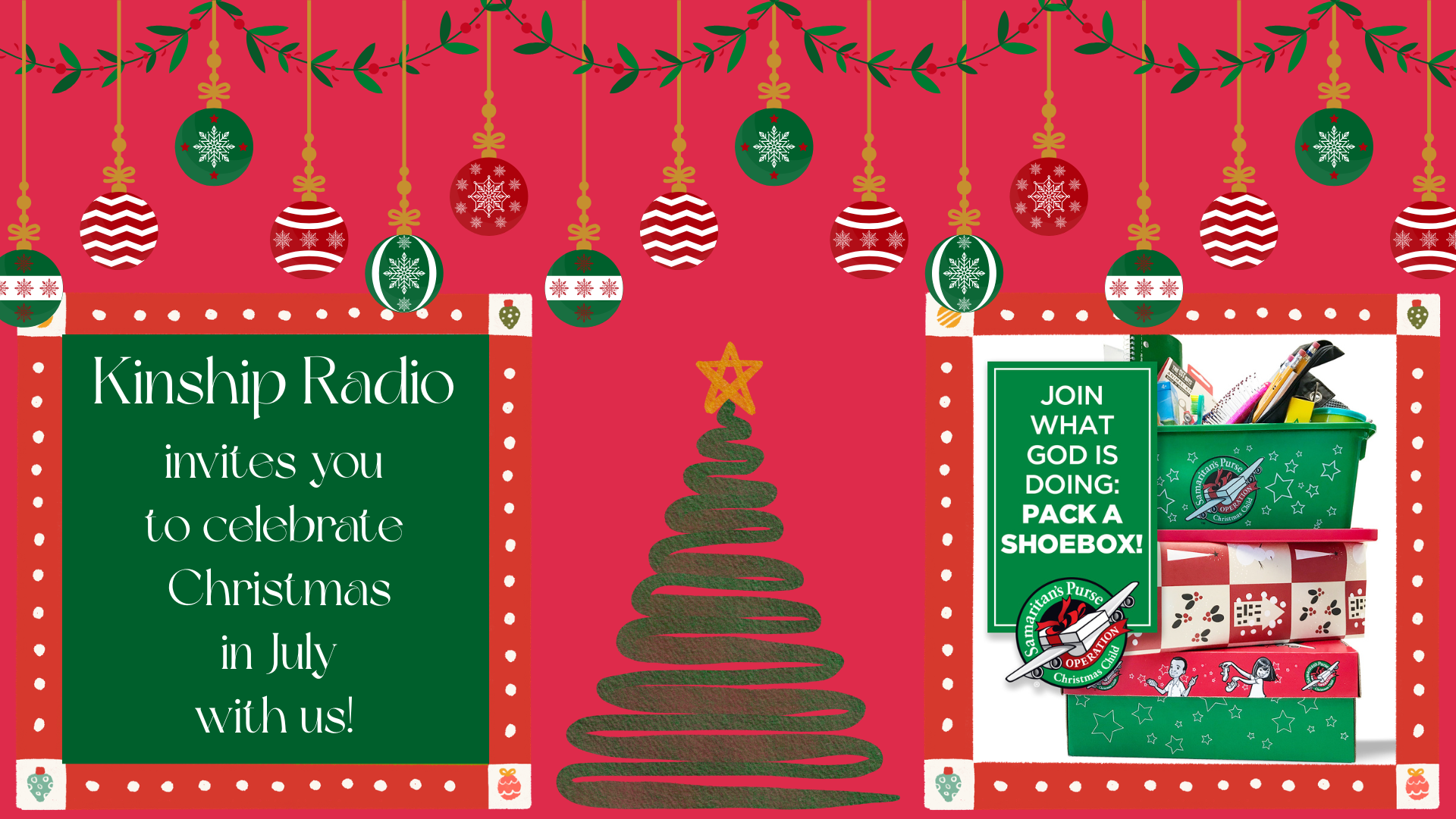 Christmas in July with Operation Christmas Child & Kinship Radio