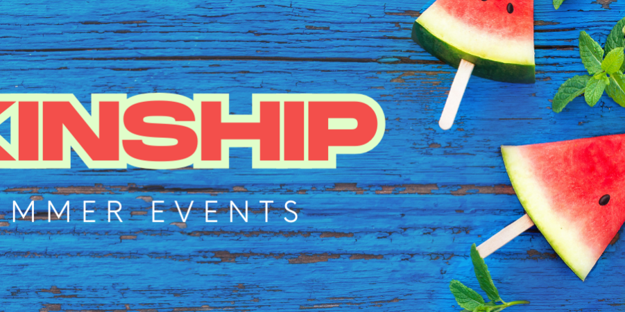 Kinship Summer Events Banner
